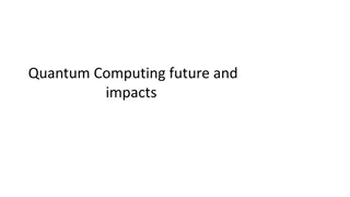 Future Impacts of Quantum Computing
