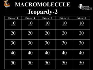 Fun Macromolecule Jeopardy - Test Your Knowledge!