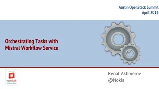 Orchestrating Tasks with Mistral Workflow Service at Austin OpenStack Summit 2016