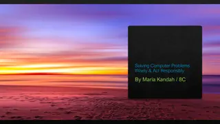Effective Steps for Safely Solving Computer Problems