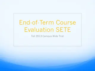 Insights into End-of-Term Course Evaluation SETE Trials