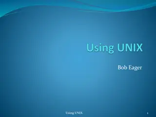 UNIX System Overview and Philosophy