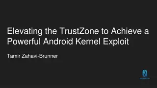 Exploring Qualcomm's TrustZone for Android Kernel Exploit