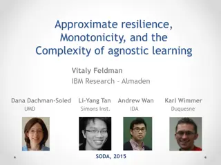 Complexity of Agnostic Learning and Approximate Resilience