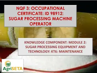 Preventative Maintenance in Sugar Processing Equipment and Technology