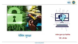 Insights into the Gaming Industry and Cyber Security Features