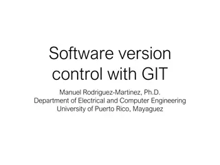 Introduction to Software Version Control with GIT by Manuel Rodriguez-Martinez, Ph.D.
