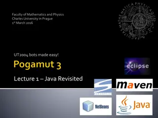 Java Revisited: Dive into UT2004 Bots Made Easy at Charles University in Prague