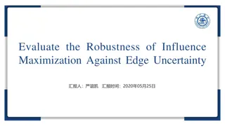 Evaluating Robustness of Influence Maximization in Presence of Edge Uncertainty