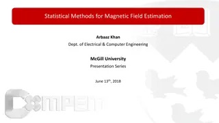 Methods for Magnetic Field Estimation in Electromagnetic Analysis