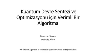 Efficient Quantum Circuit Synthesis and Optimization