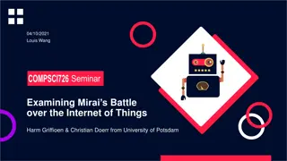Examining the Battle of Mirai Botnet over IoT Devices