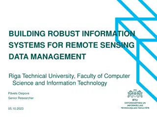 Building Robust Information Systems for Remote Sensing Data Management