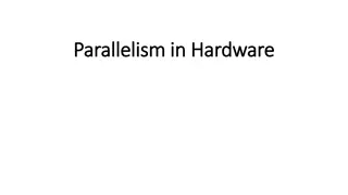 Hardware Parallelism and Cache Memory