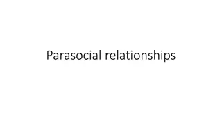 Parasocial Relationships and Their Impact