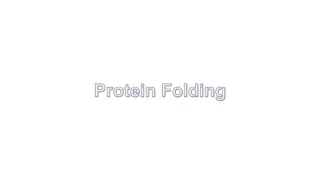 Protein Folding Mechanisms in Biological Systems