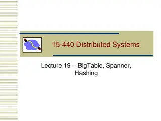 Distributed Systems: BigTable, Spanner, and Hashing Overview
