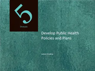 Developing Public Health Policies and Plans - Insights from James Hodina