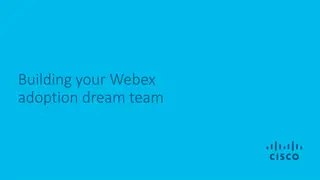 Creating Your Webex Adoption Dream Team for Success