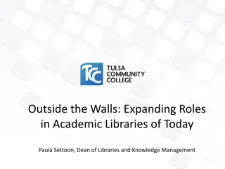 Expanding Roles in Academic Libraries Today