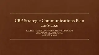 Chesapeake Bay Program Strategic Communications Plan 2016-2021 Overview