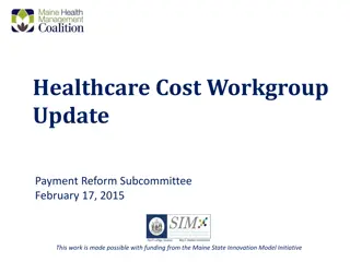 Healthcare Cost Workgroup Payment Reform: Strategies for Cost Reduction