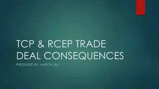 Consequences of TCP & RCEP Trade Deals Explained
