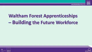 Waltham Forest Apprenticeships: Building the Future Workforce