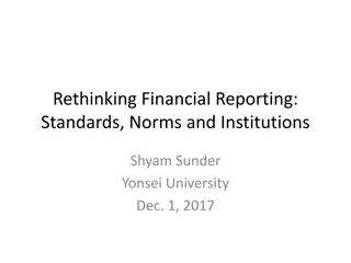 Rethinking Financial Reporting: Standards, Norms, and Institutions
