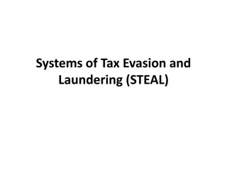 Investigating Systems of Tax Evasion and Money Laundering (STEAL) Worldwide