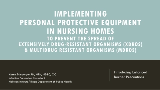 Implementing Personal Protective Equipment in Nursing Homes for Preventing XDROs and MDROs