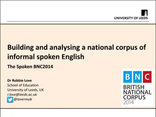 Building and Analyzing a National Corpus of Informal Spoken English
