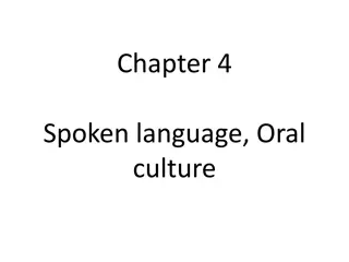Characteristics of Conversational Speech in Oral Culture