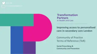 Improving Access to Personalised Care in London Community of Practice: Social Prescribing & Community Led Prevention