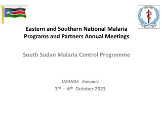 Enhancing Malaria Services Access in South Sudan - Annual Meetings Summary