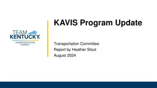 KAVIS Program Update: Transportation Committee Report August 2024