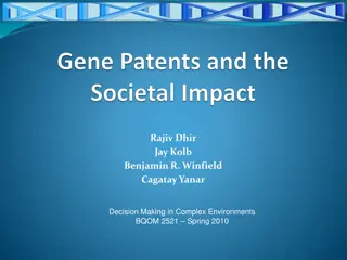 Decision Making in Complex Environments & Gene Patents