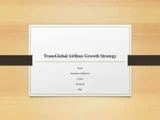 TransGlobalAirlines Growth Strategy and Implementation Overview
