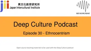 Exploring Ethnocentrism in Deep Culture Podcast Episode 30