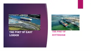 Port of Rotterdam and East London: Key Features and Threats
