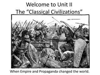 Classical Civilizations: Empires, Propaganda, and Conquest