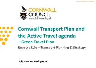 Cornwall Transport Plan and Active Travel Agenda Overview