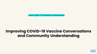 Enhancing COVID-19 Vaccine Conversations and Community Understanding