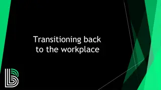 Thoughtful Transitioning Strategies Back to Workplace