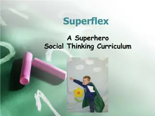 Superflex and the Social Thinking Curriculum
