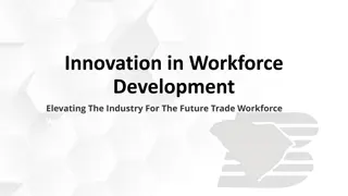Future Trends in Workforce Development for Trade Industry