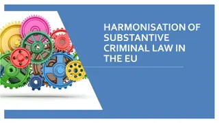 Harmonisation of Substantive Criminal Law in the EU - Treaty of Lisbon Legal Basis