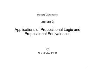 Applications of Propositional Logic and Equivalences in Discrete Mathematics