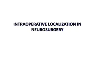 Intraoperative Localization in Neurosurgery: Techniques and Applications