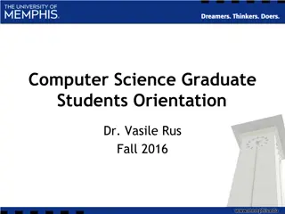 Computer Science Graduate Students Orientation - Fall 2016 Overview